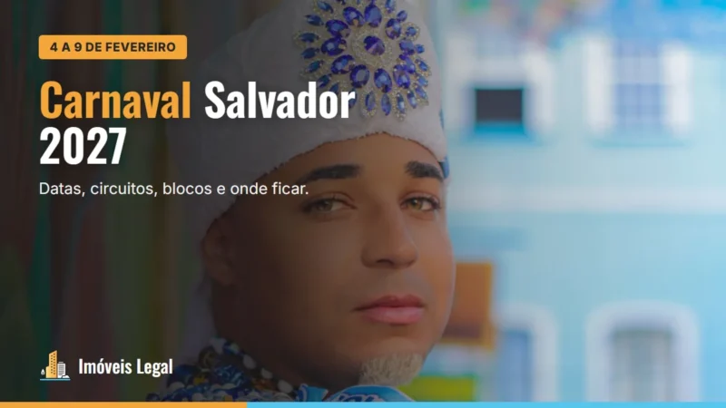 Carnaval de Salvador 2027: datas, circuitos, blocos e onde ficar
