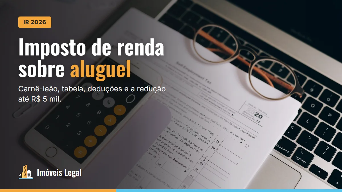 Imposto de renda sobre aluguel: como funciona para pessoa física em 2026