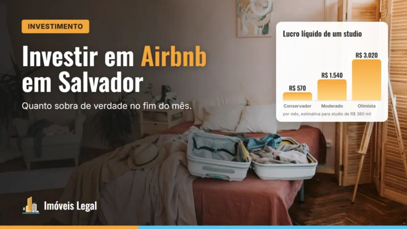 Investir em imóvel para Airbnb em Salvador: como calcular o retorno (2026)
