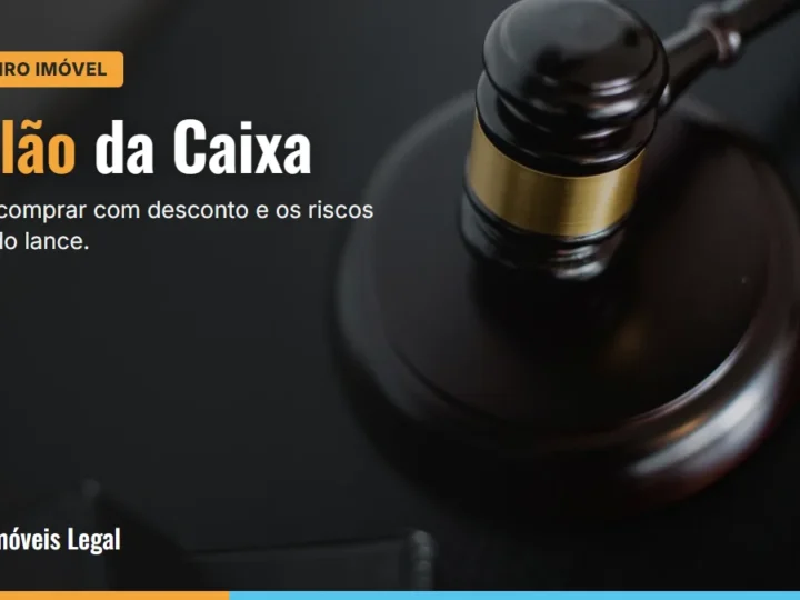 Leilão da Caixa: como comprar imóvel com desconto e quais os riscos (2026)