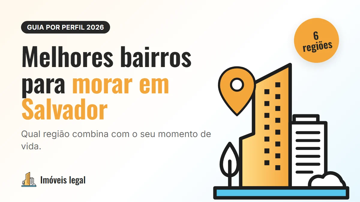 Melhores bairros para morar em Salvador em 2026: guia por perfil
