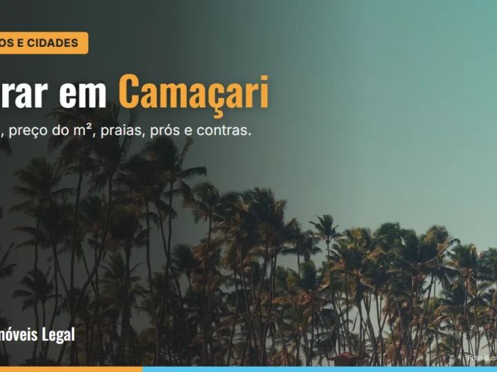 Morar em Camaçari é bom? Bairros, preço do m², praias, prós e contras