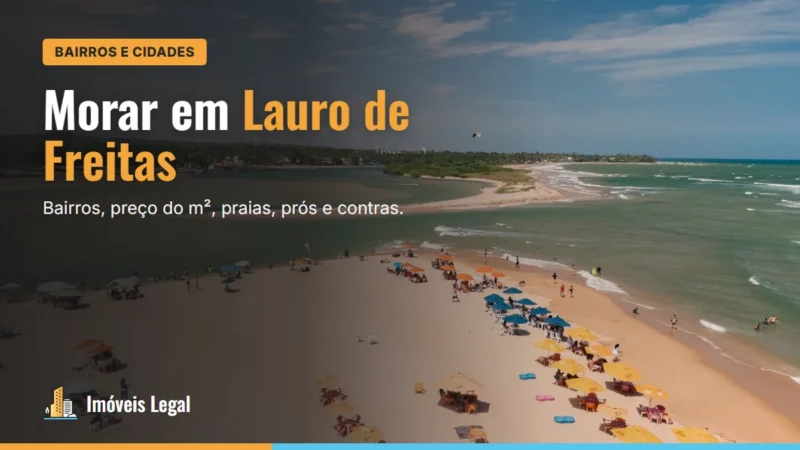 Morar em Lauro de Freitas é bom? Bairros, preços e imóveis (2026)