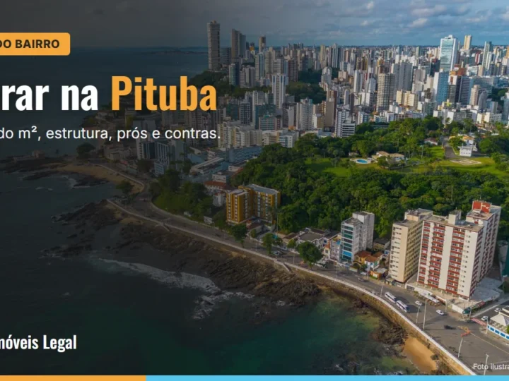 Morar na Pituba: como é o bairro, preço do m², prédios, prós e contras