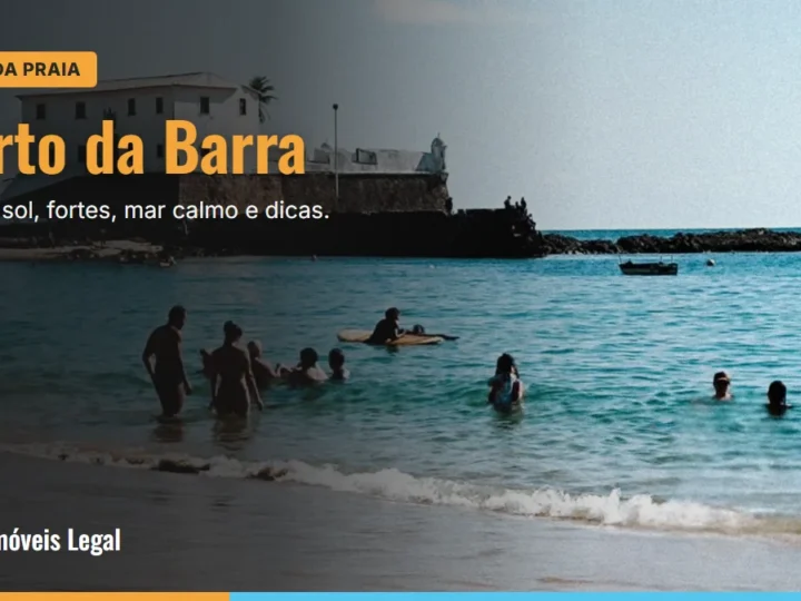 Porto da Barra: guia da praia mais famosa de Salvador (pôr do sol, fortes e dicas)