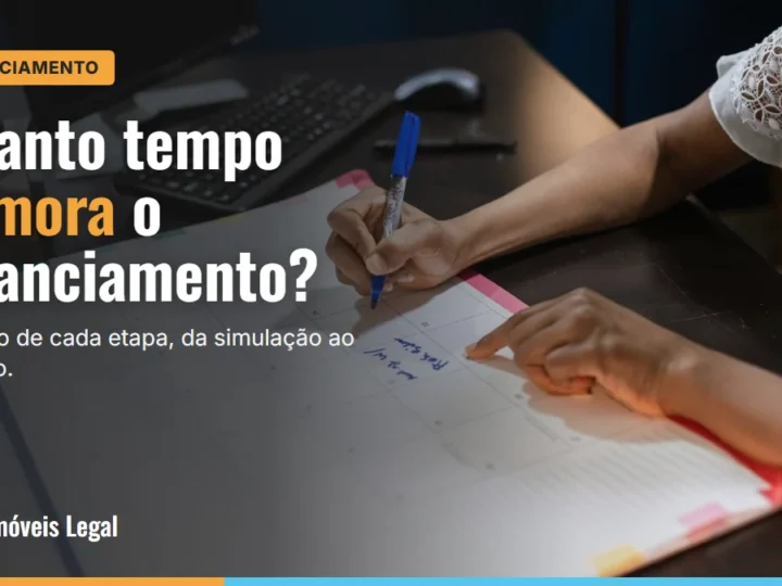 Quanto tempo demora o financiamento imobiliário? Prazo de cada etapa