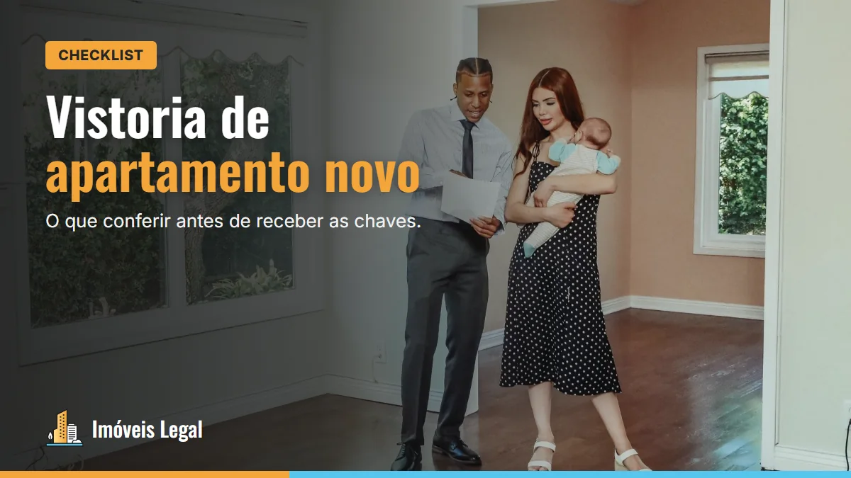 Vistoria de apartamento novo: checklist do que verificar na entrega das chaves