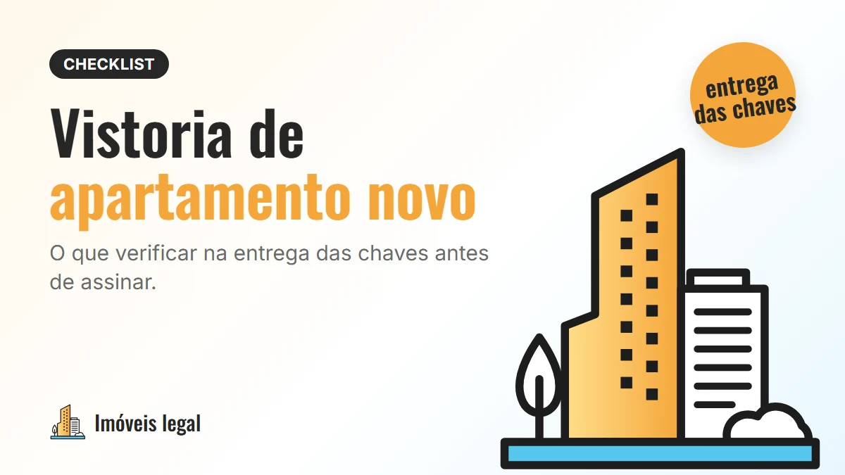Vistoria de apartamento novo: checklist do que verificar na entrega das chaves
